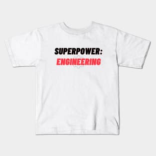 Superpower: Engineering Kids T-Shirt